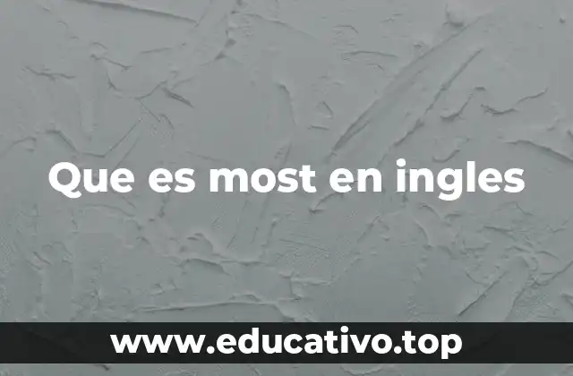 Que es most en ingles