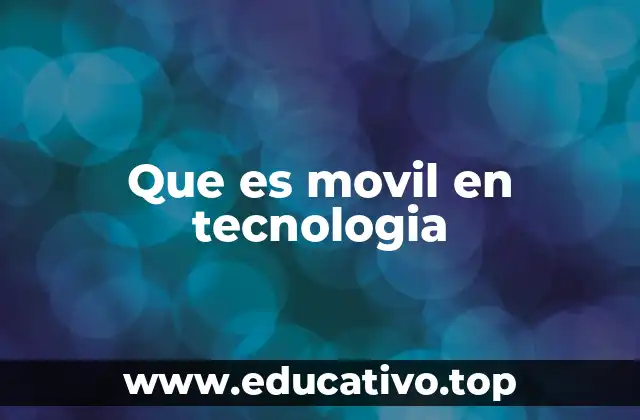 Que es movil en tecnologia