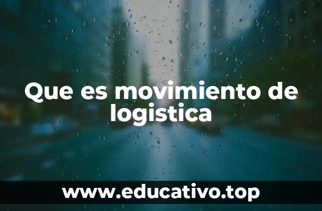 El papel del movimiento en la gestión de la cadena de suministro