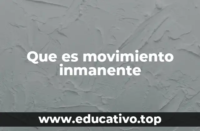 Que es movimiento inmanente