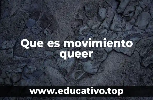 Que es movimiento queer