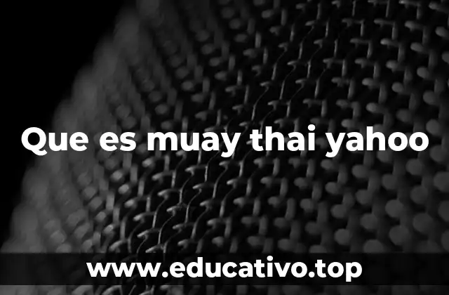 Que es muay thai yahoo