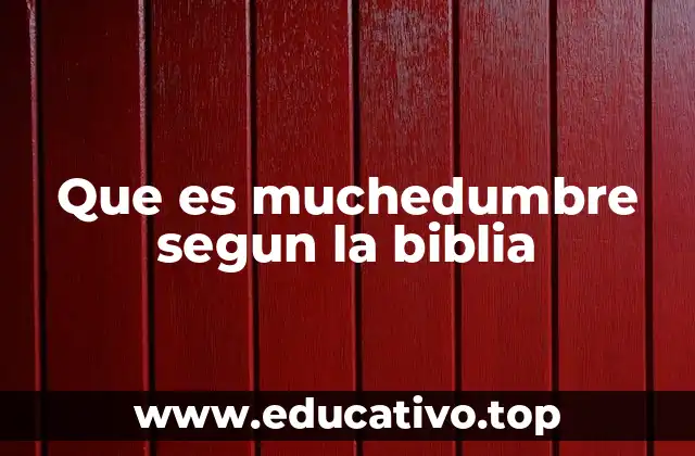 Que es muchedumbre segun la biblia