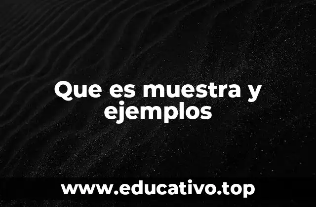 Cómo se elige una muestra representativa