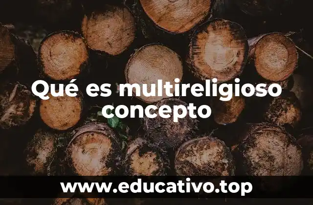 Qué es multireligioso concepto