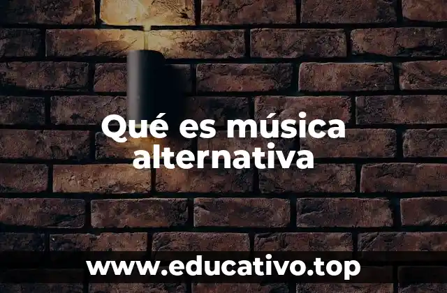 Qué es música alternativa