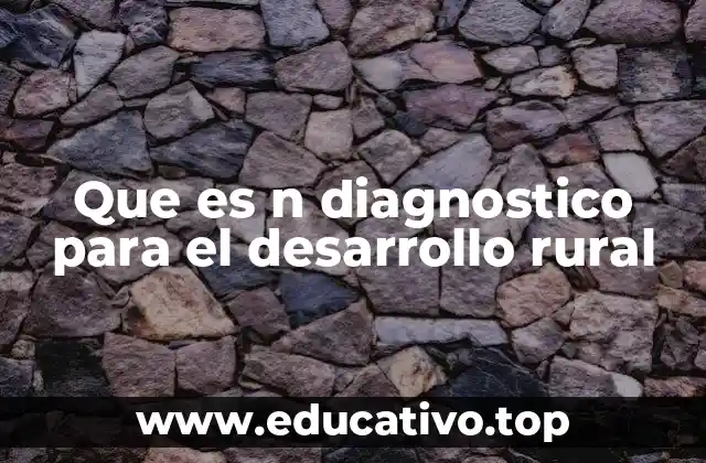 Que es n diagnostico para el desarrollo rural