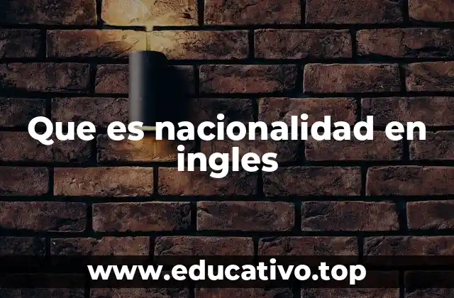 Que es nacionalidad en ingles