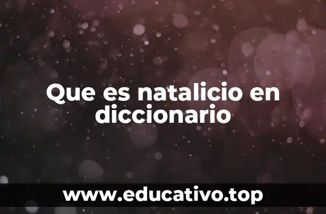 Que es natalicio en diccionario