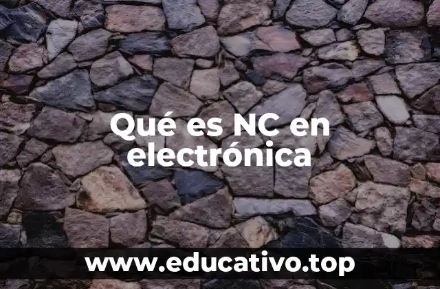 Qué es NC en electrónica