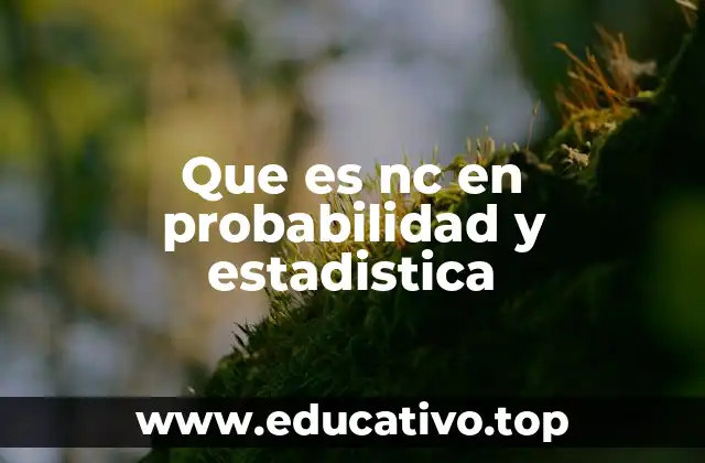 Que es nc en probabilidad y estadistica
