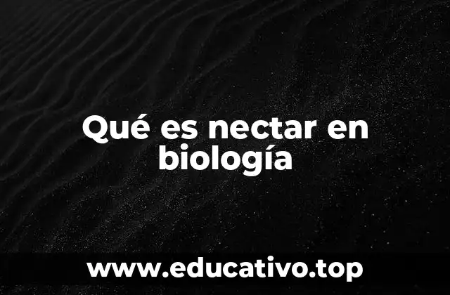Qué es nectar en biología