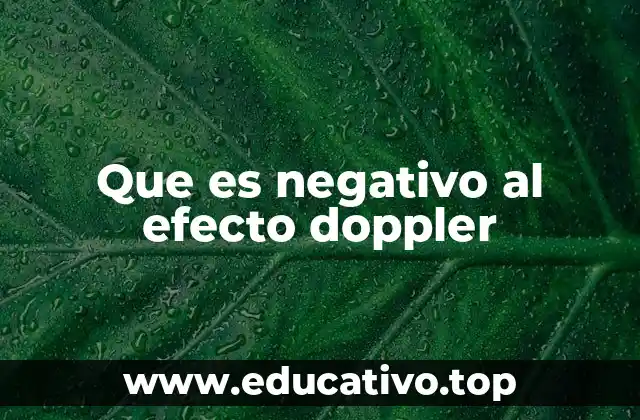 Que es negativo al efecto doppler