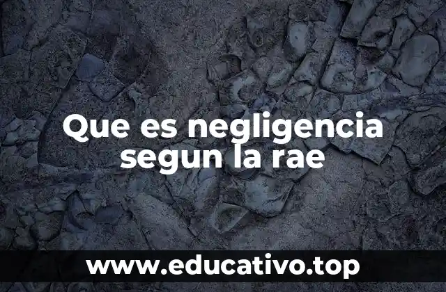 La importancia de la negligencia en el derecho