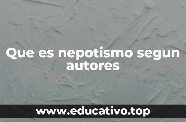 Que es nepotismo segun autores