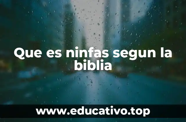 Que es ninfas segun la biblia