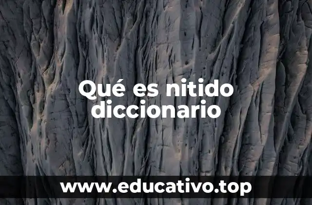 Qué es nitido diccionario