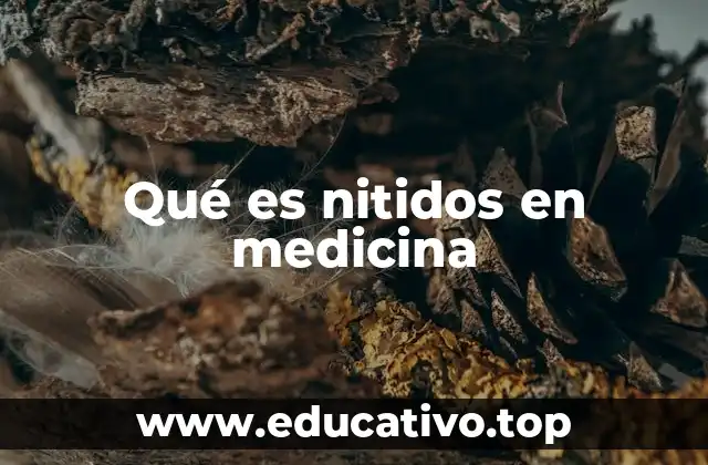 Qué es nitidos en medicina