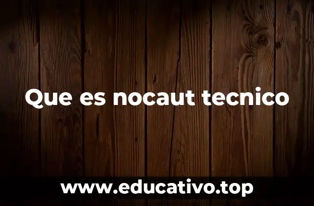Que es nocaut tecnico