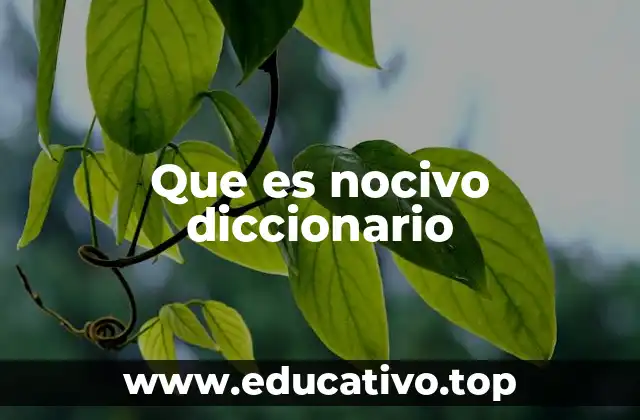 Que es nocivo diccionario