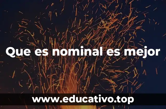 Que es nominal es mejor