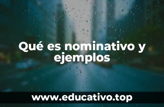 Qué es nominativo y ejemplos