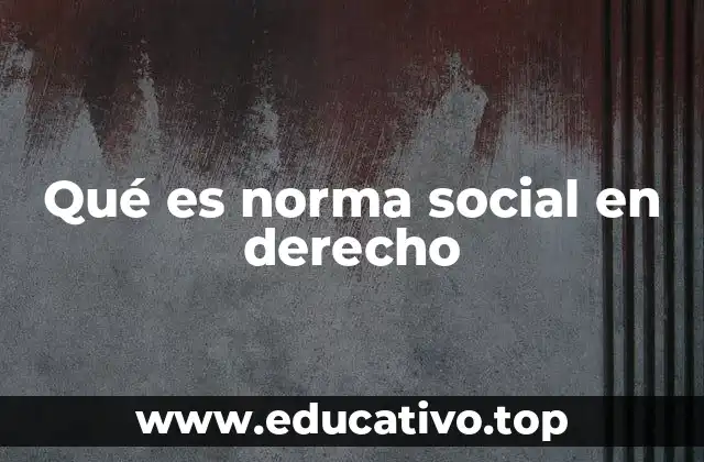 Qué es norma social en derecho