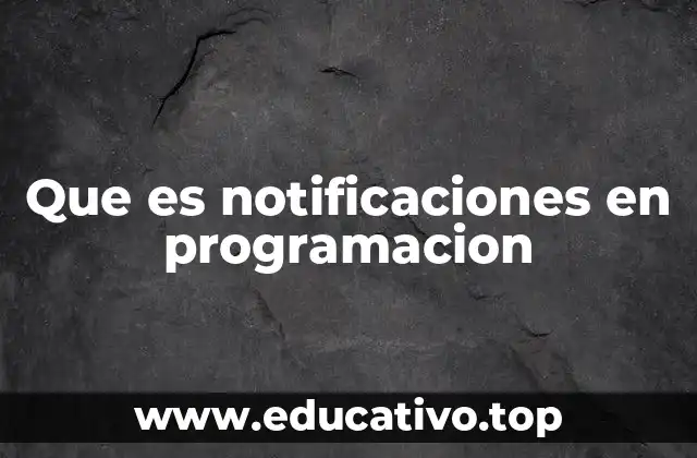 Que es notificaciones en programacion