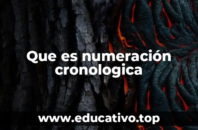 Que es numeración cronologica