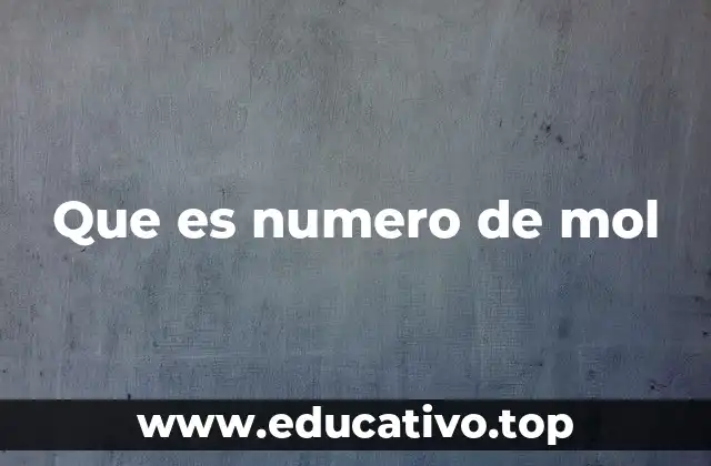 Que es numero de mol