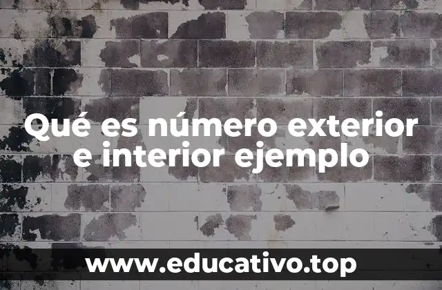 Qué es número exterior e interior ejemplo