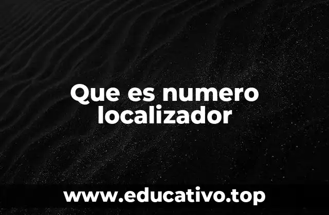 Que es numero localizador