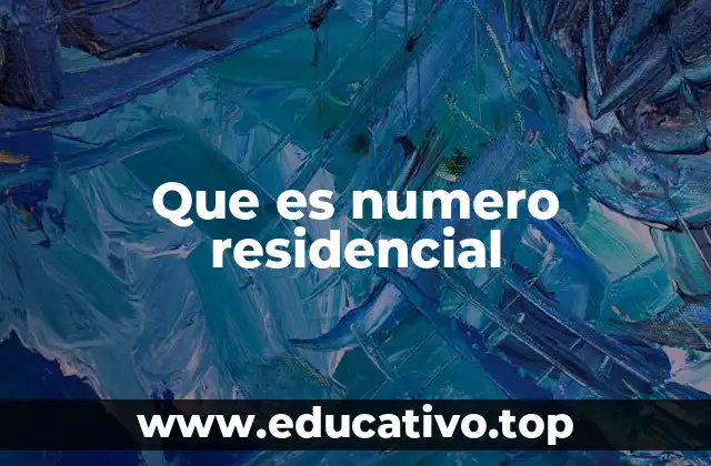 Que es numero residencial