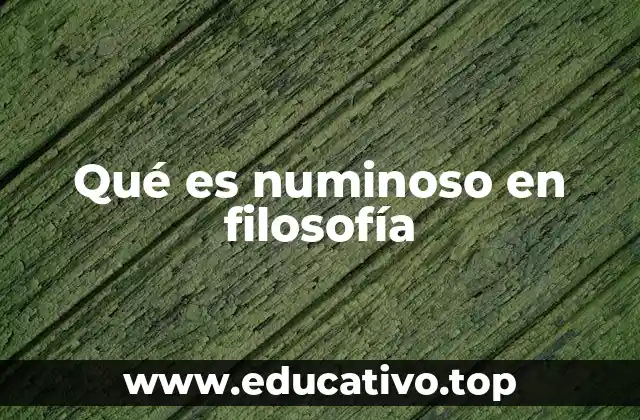 Qué es numinoso en filosofía