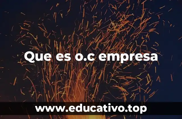 Que es o.c empresa