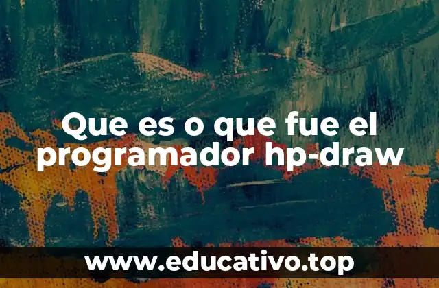 Que es o que fue el programador hp-draw