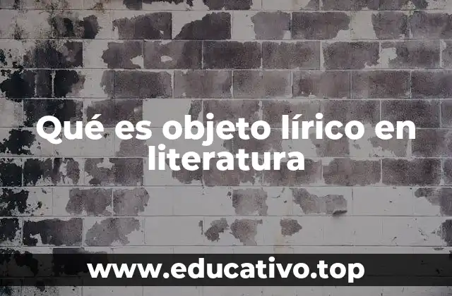Qué es objeto lírico en literatura