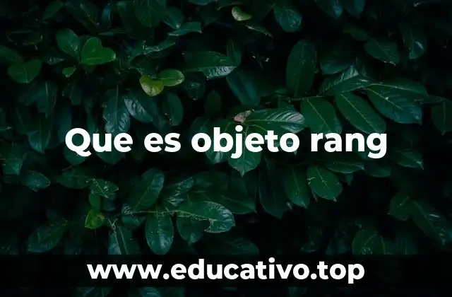Que es objeto rang