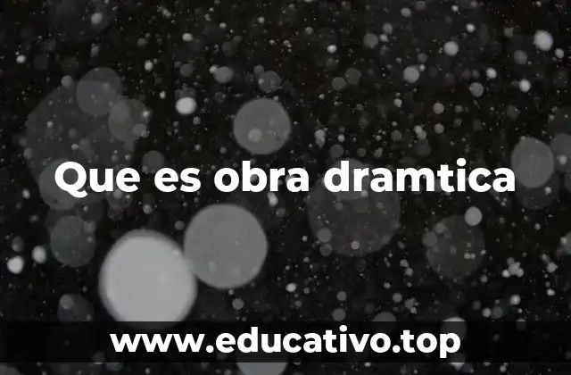 Que es obra dramtica