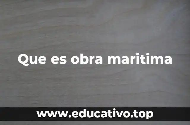 Que es obra maritima