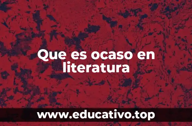 Que es ocaso en literatura