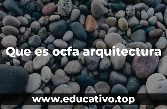Que es ocfa arquitectura