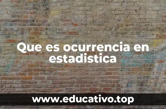 Que es ocurrencia en estadistica