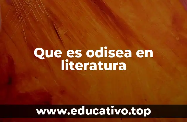 Que es odisea en literatura