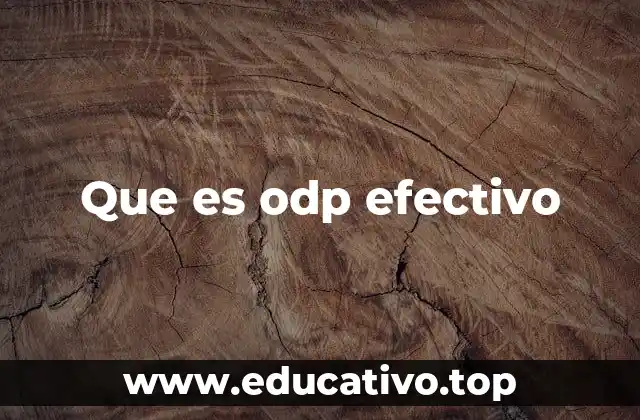 Que es odp efectivo