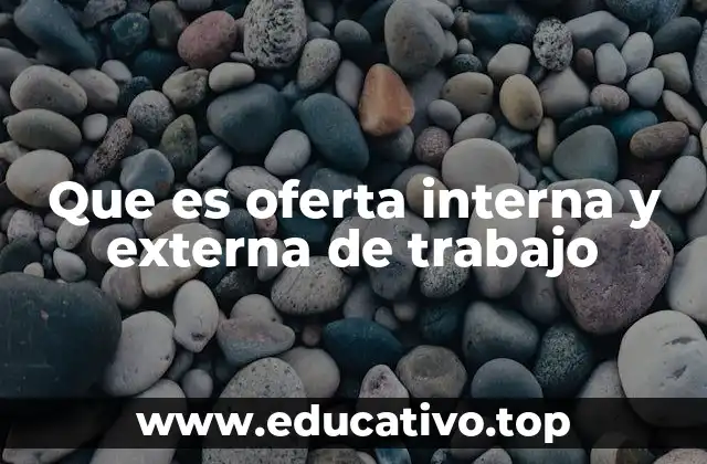 Que es oferta interna y externa de trabajo