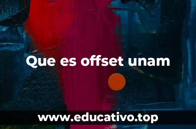 Que es offset unam