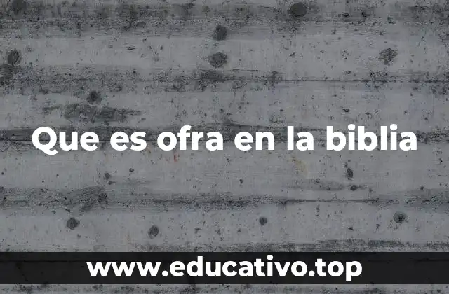 Que es ofra en la biblia