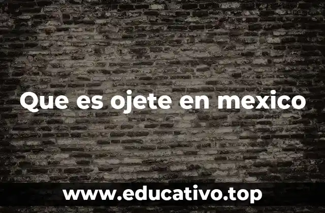 Que es ojete en mexico