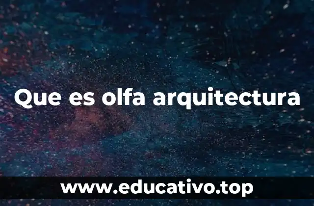 Que es olfa arquitectura